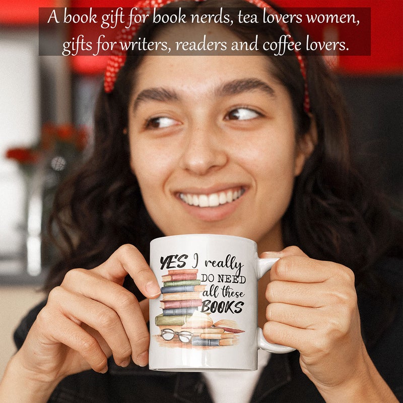 2IMT Book Lover Mug Yes I Really Do Need All These Books Novelty Coffee Mug for Woman, Mom, Dad, Sister, Friend Birthday Christmas Valentine Bookaholic Bookish Gift White Mug 11oz - Image 3